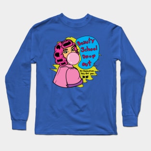 Bubblegum Dropout Long Sleeve T-Shirt